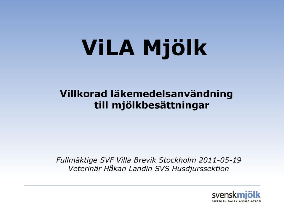 mjölkbesättningar Fullmäktige SVF Villa