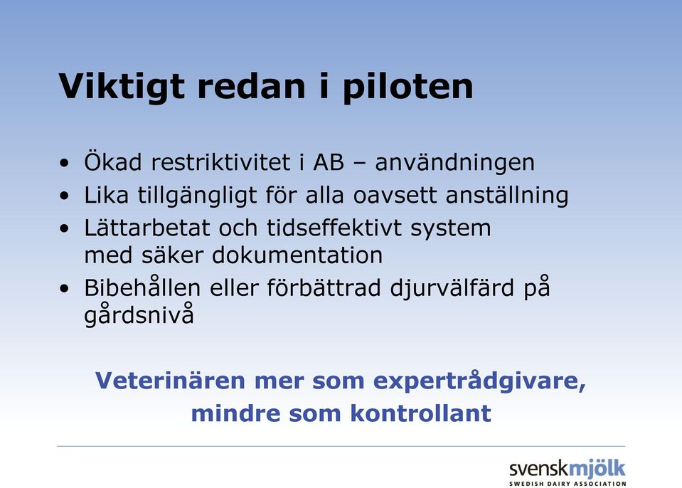 tidseffektivt system med säker dokumentation Bibehållen eller