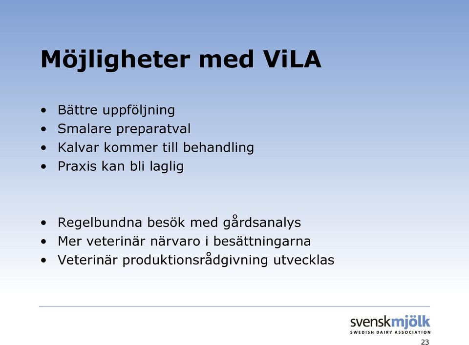 laglig Regelbundna besök med gårdsanalys Mer veterinär