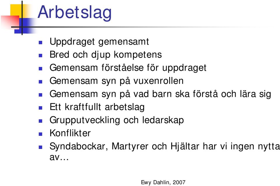 vad barn ska förstå och lära sig Ett kraftfullt arbetslag