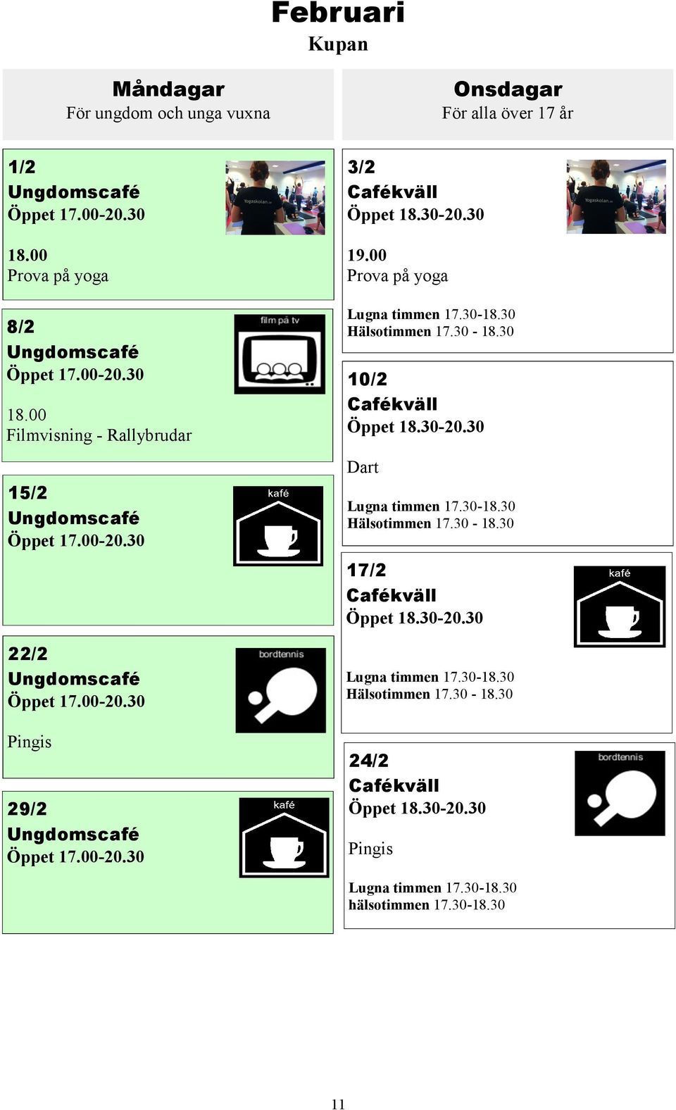 00 Filmvisning - Rallybrudar 15/2 22/2 Pingis 29/2 3/2 19.