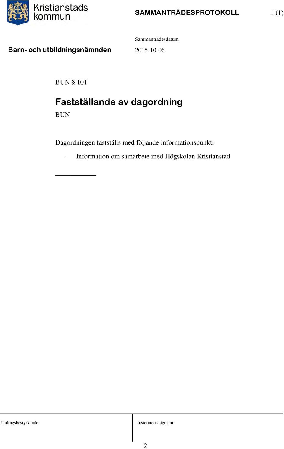 fastställs med följande informationspunkt: -