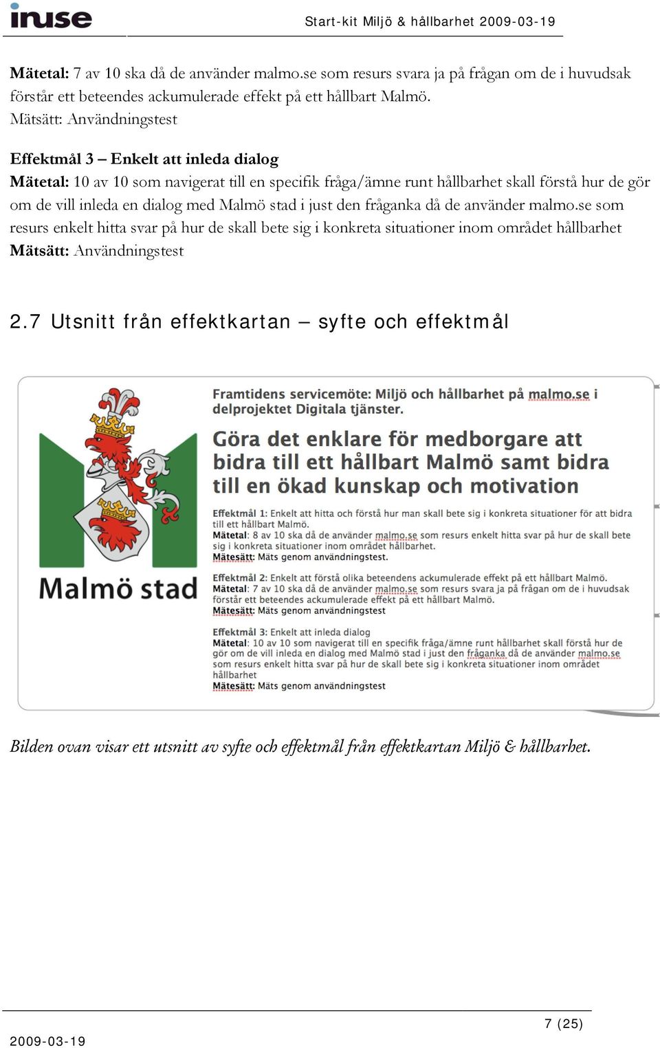 vill inleda en dialog med Malmö stad i just den fråganka då de använder malmo.