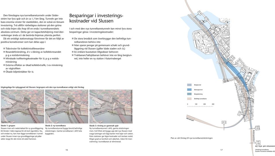 Detta ger en kapacitetshöjning med återverkningar ända ut i de berörda linjernas yttersta periferi.