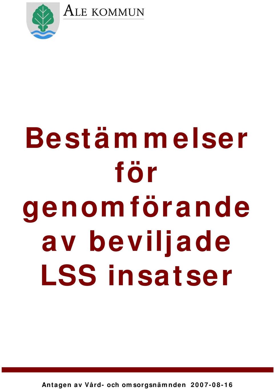 LSS insatser Antagen av