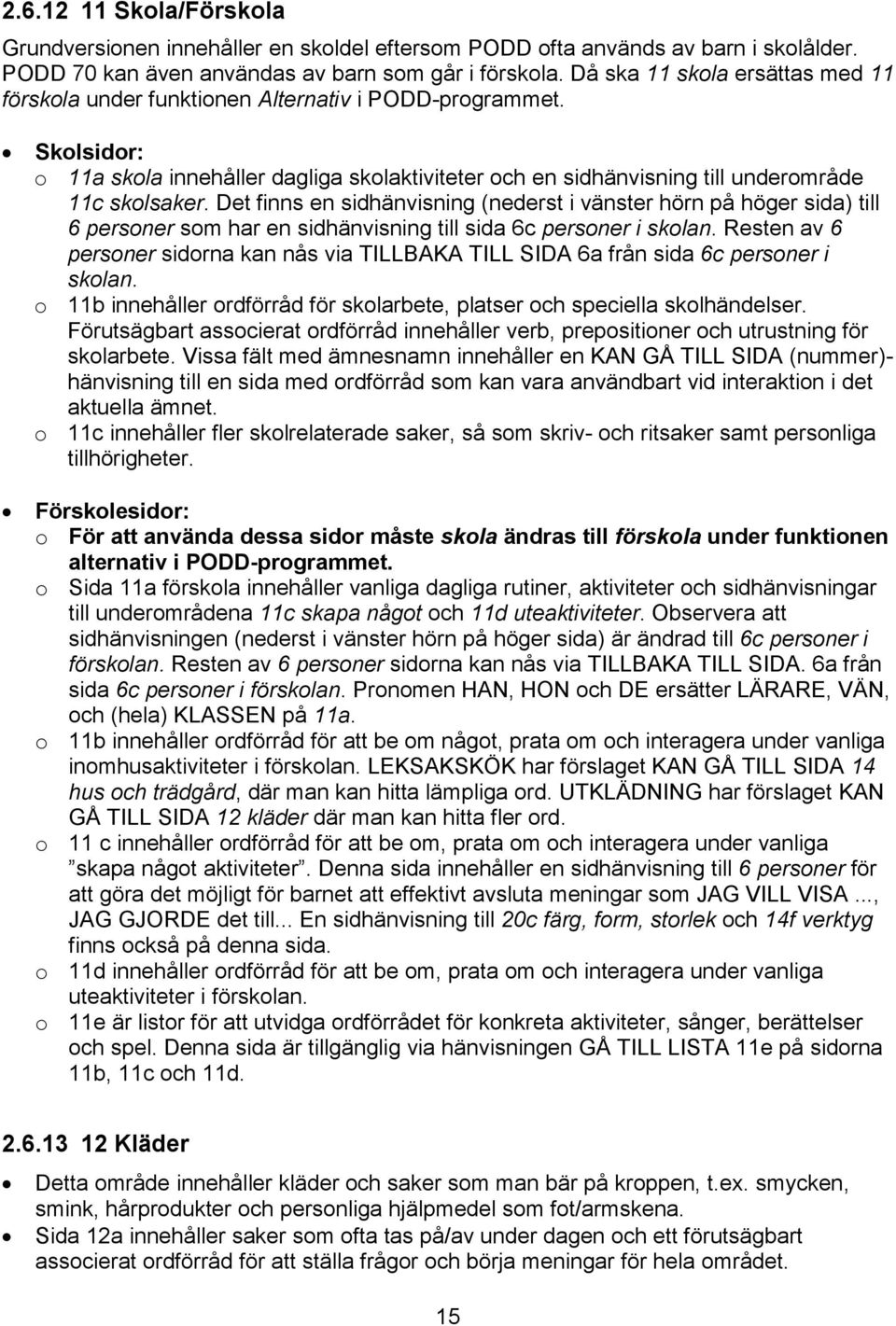 Det finns en sidhänvisning (nederst i vänster hörn på höger sida) till 6 personer som har en sidhänvisning till sida 6c personer i skolan.