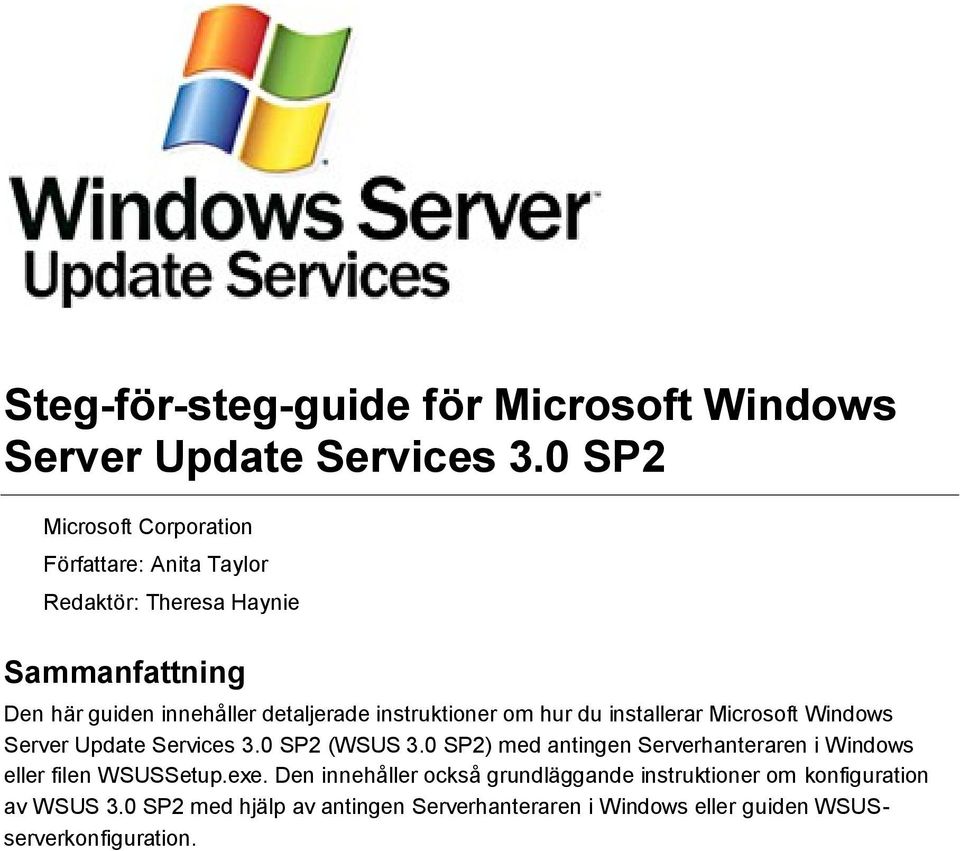 instruktioner om hur du installerar Microsoft Windows Server Update Services 3.0 SP2 (WSUS 3.