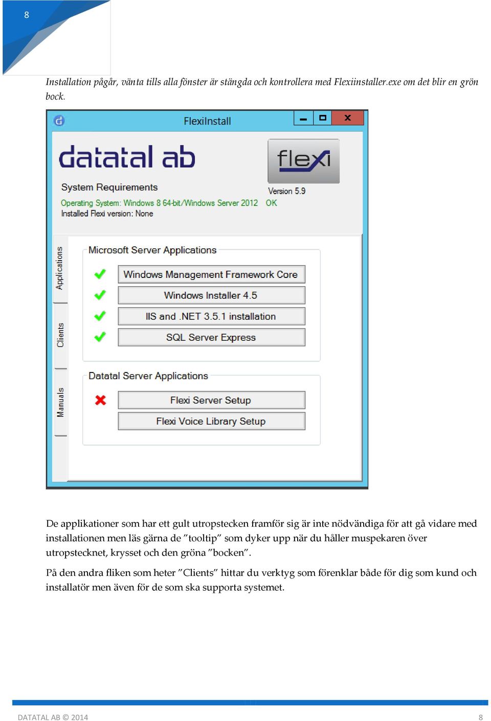 de tooltip som dyker upp när du håller muspekaren över utropstecknet, krysset och den gröna bocken.