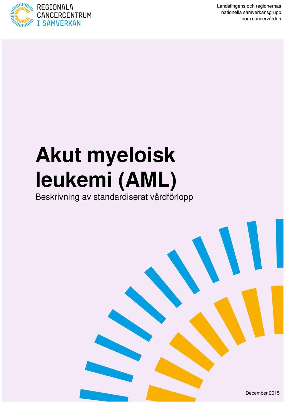 myeloisk leukemi (AML) Beskrivning av