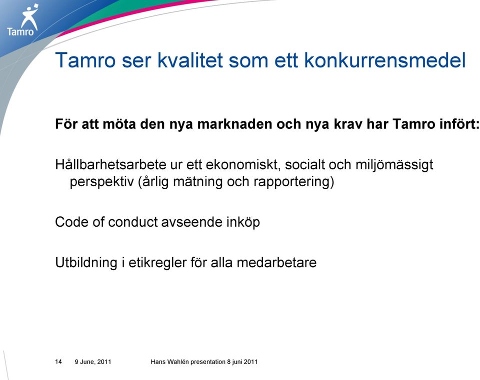 och miljömässigt perspektiv (årlig mätning och rapportering) Code of