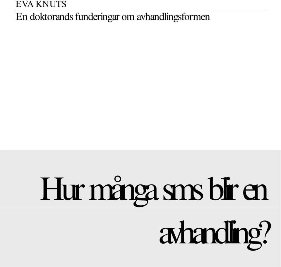 om avhandlingsformen