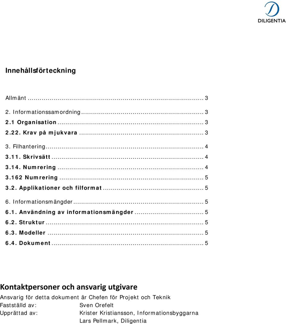 .. 5 6.2. Struktur... 5 6.3. Modeller... 5 6.4. Dokument.