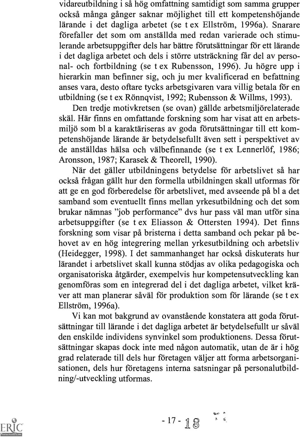del av personal- och fortbildning (se t ex Rubensson, 1996).