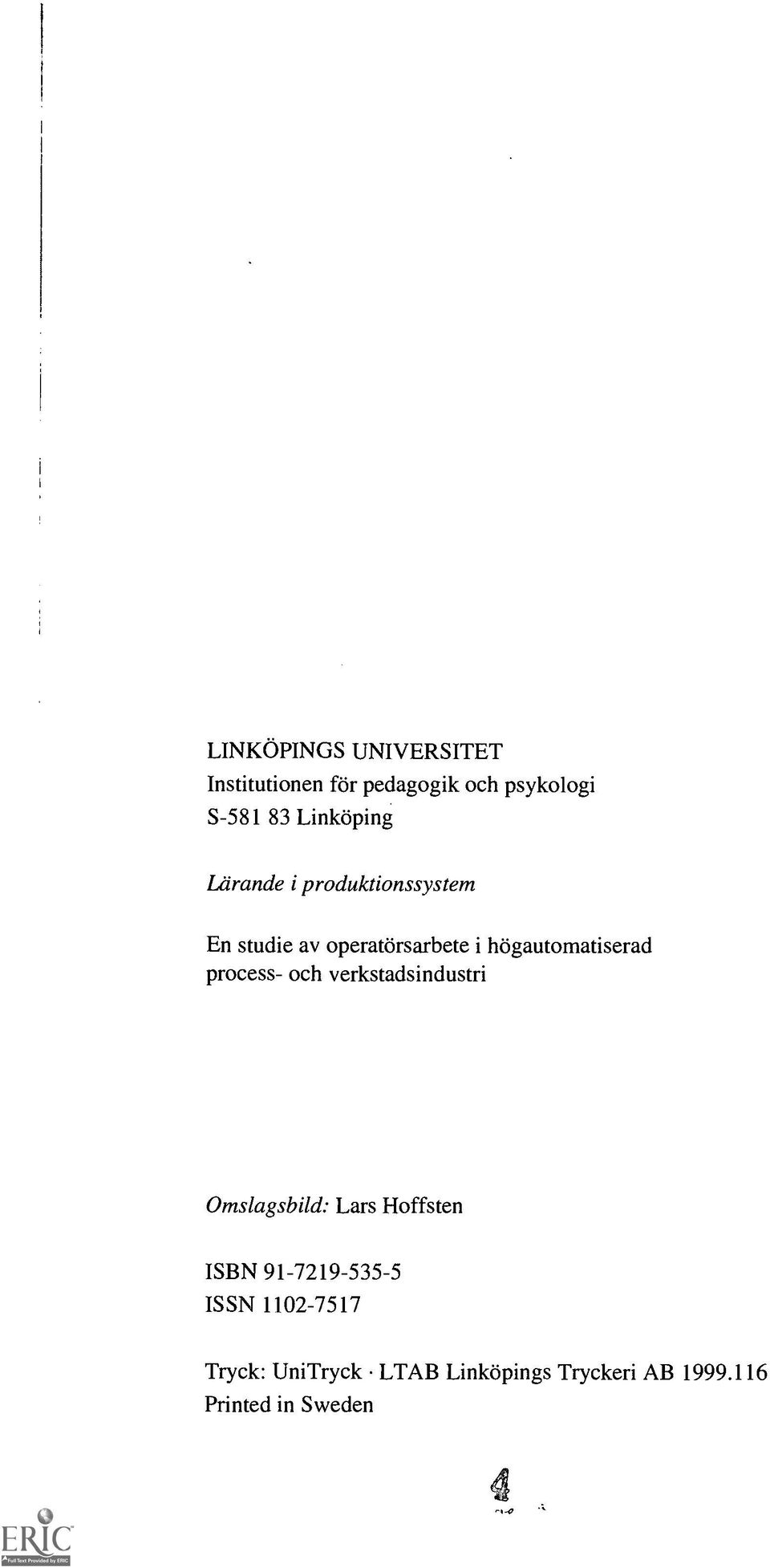 hogautomatiserad process- och verkstadsindustri Omslagsbild: Lars Hoffsten ISBN
