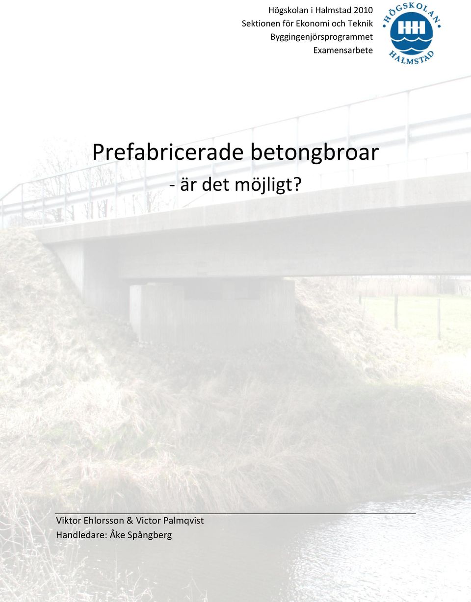 Prefabricerade betongbroar - är det möjligt?