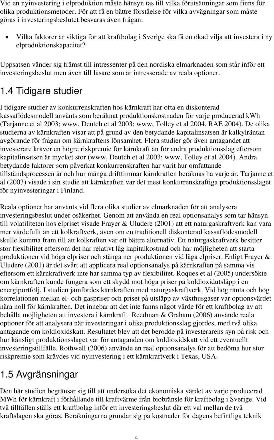 investera i ny elproduktionskapacitet?