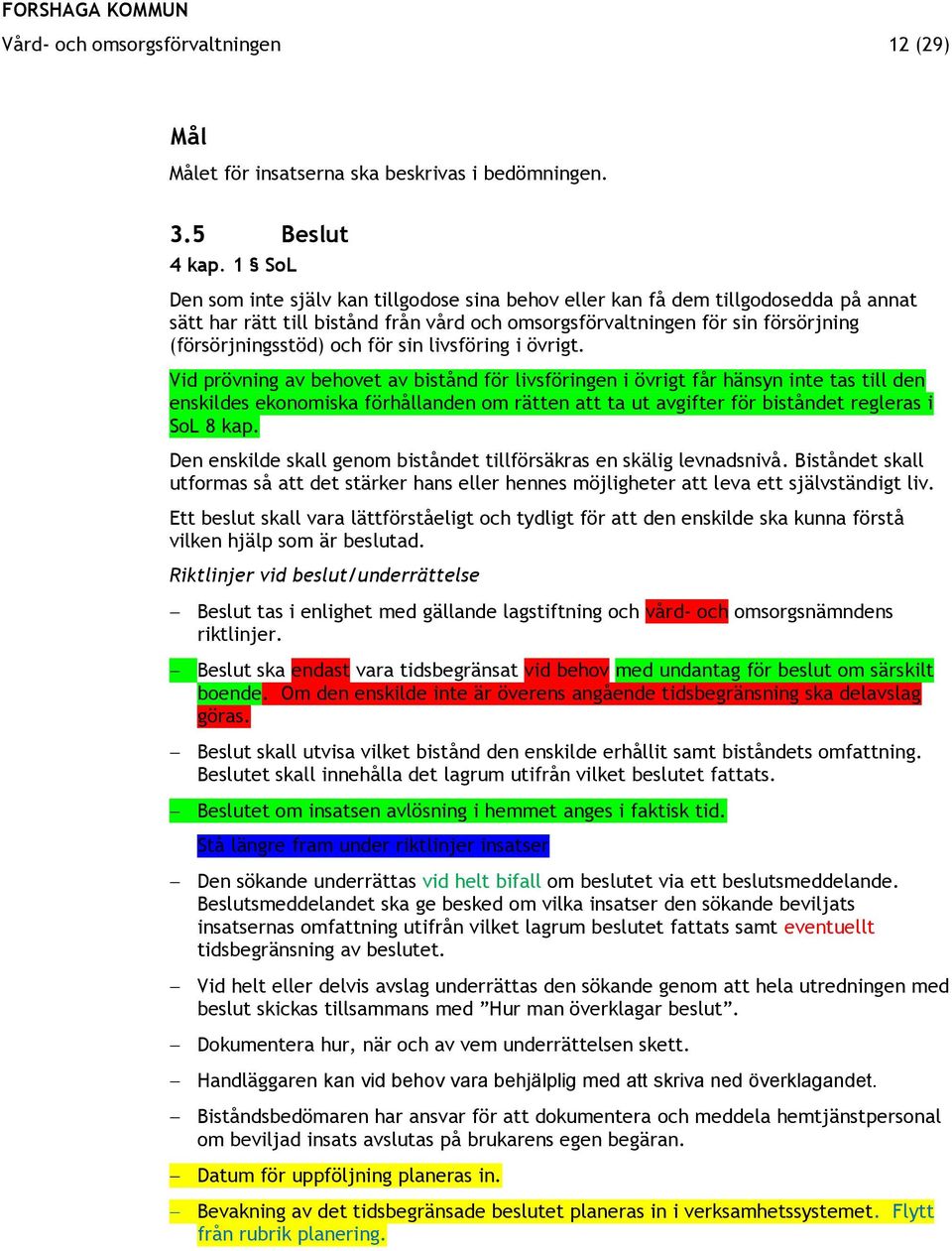 sin livsföring i övrigt.