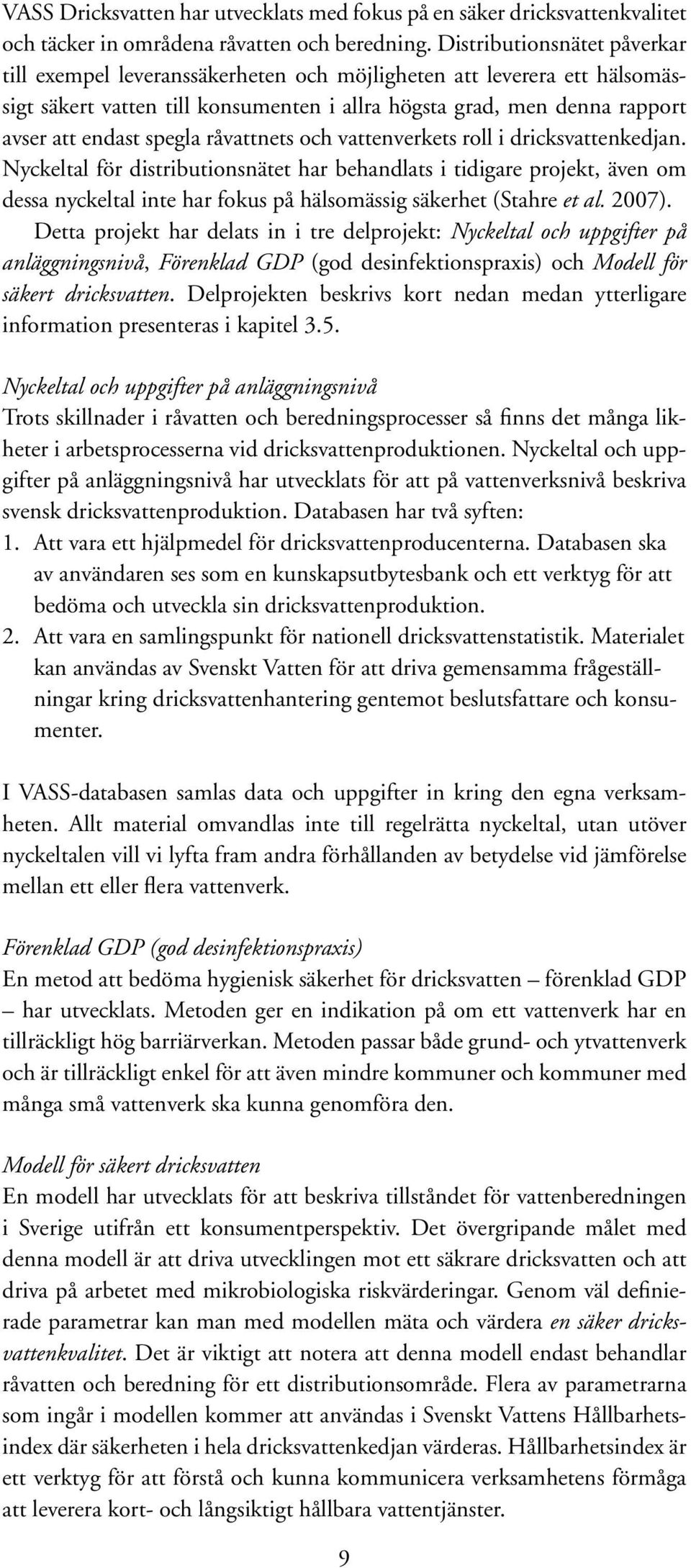 råvattnets och vattenverkets roll i dricksvattenkedjan.