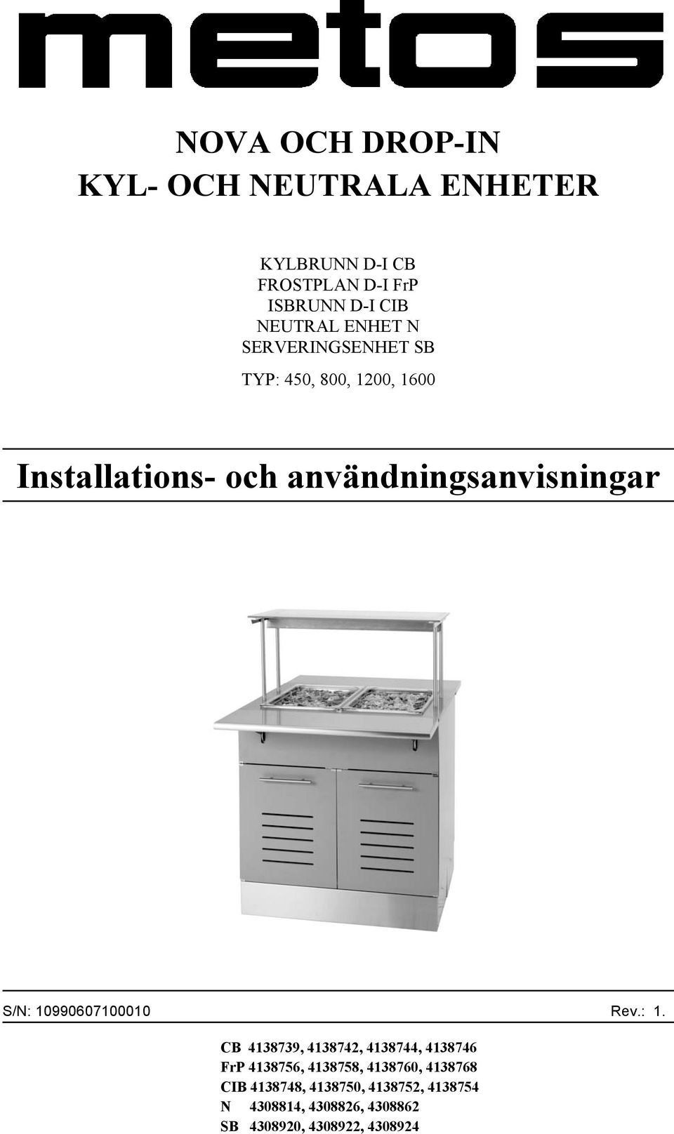 användningsanvisningar S/N: 10