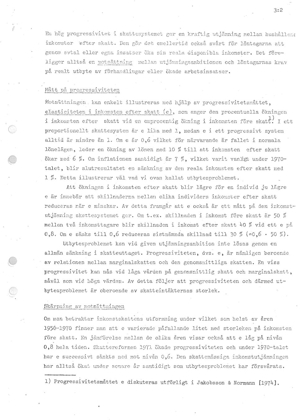 Om e fir 0,6 för närvarande iir fallet i norma13, ~LOnC.l. l".. " ; 1eder en av lönen ltled 10 ~~ t att en efter skatt ö}~ar n:ed 6 %" Orn ar 7 %, vilket under 1970- talet, f31ut~cs1j.