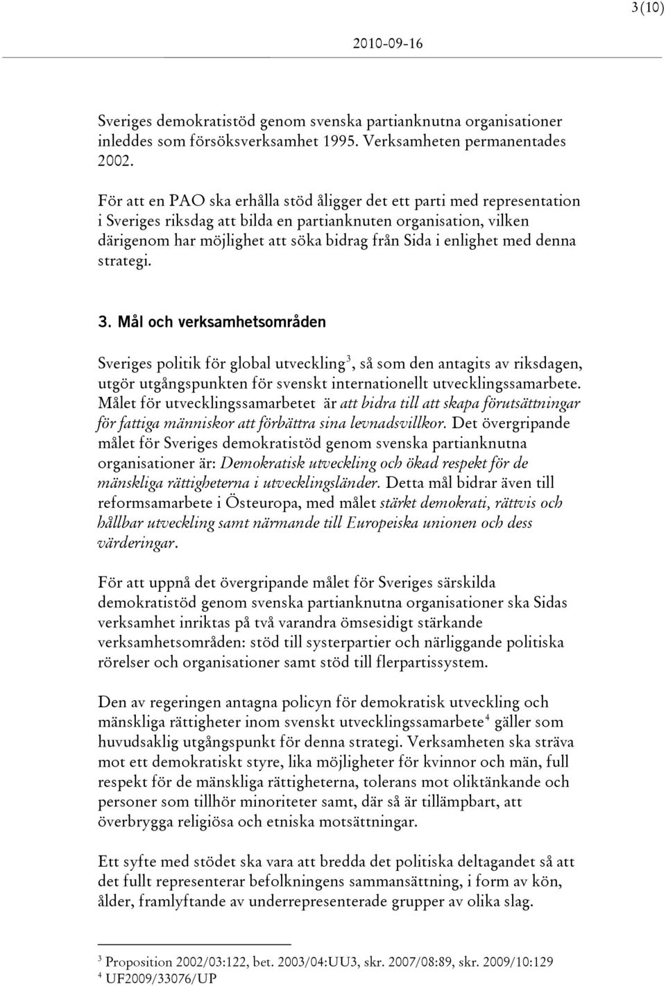 enlighet med denna strategi. 3.