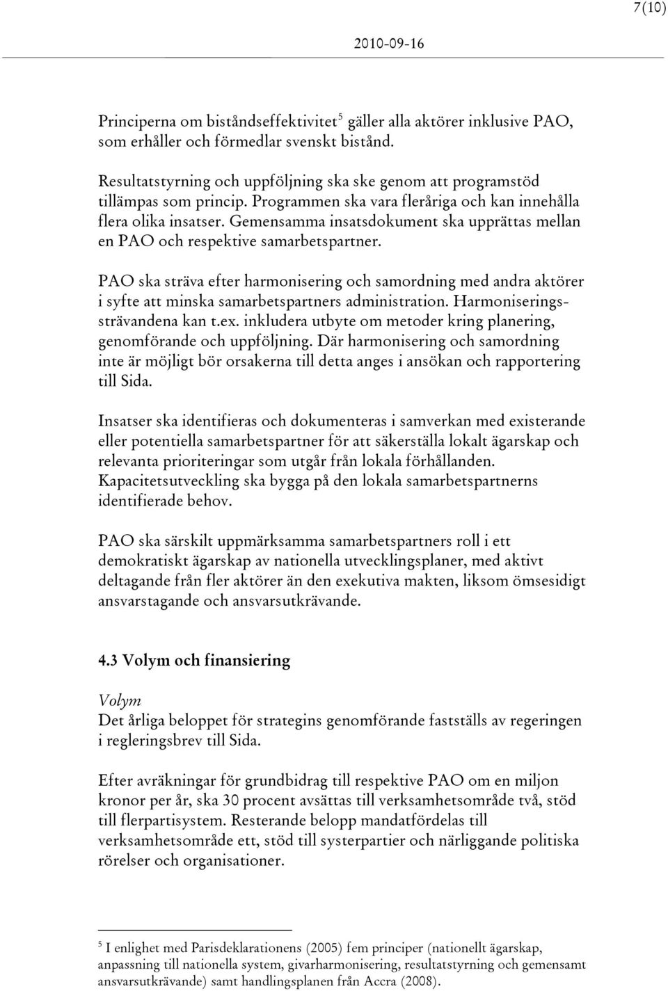 Gemensamma insatsdokument ska upprättas mellan en PAO och respektive samarbetspartner.