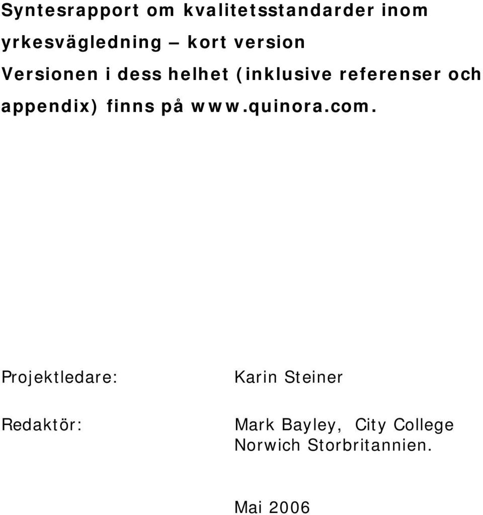 appendix) finns på www.quinora.com.