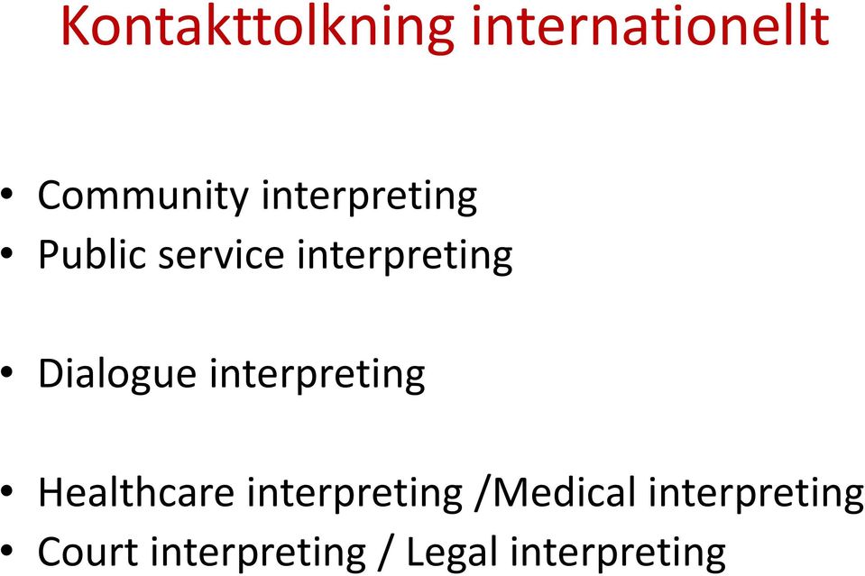 Dialogue interpreting Healthcare interpreting