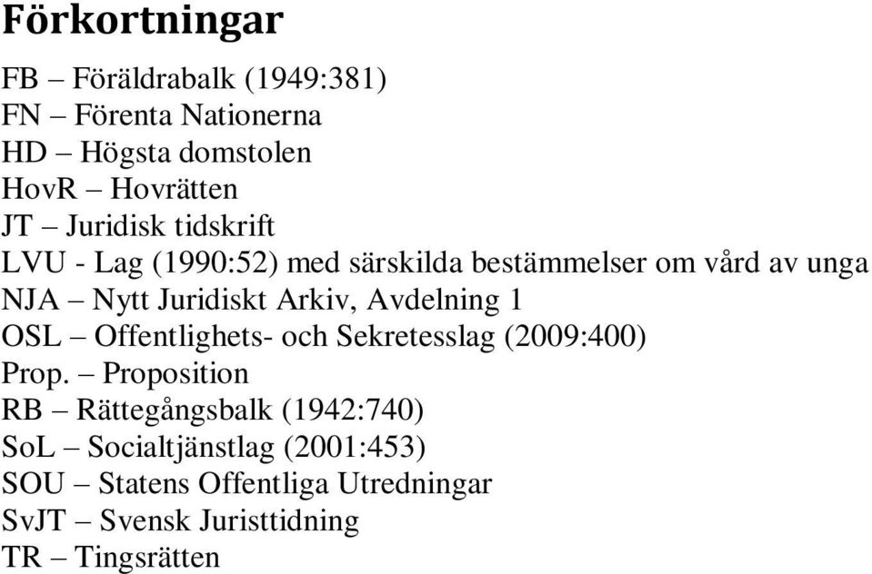 Arkiv, Avdelning 1 OSL Offentlighets- och Sekretesslag (2009:400) Prop.