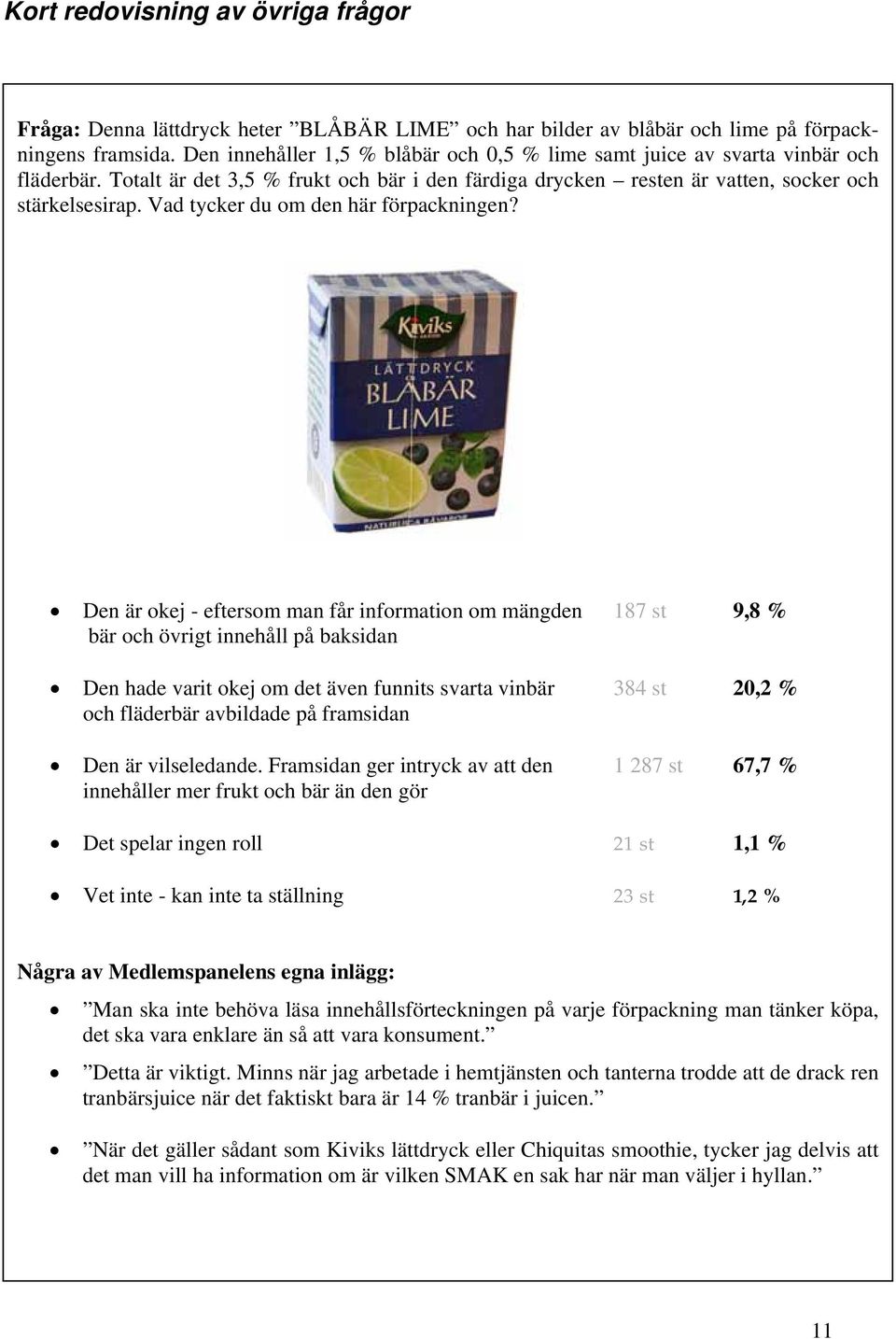 Vad tycker du om den här förpackningen?