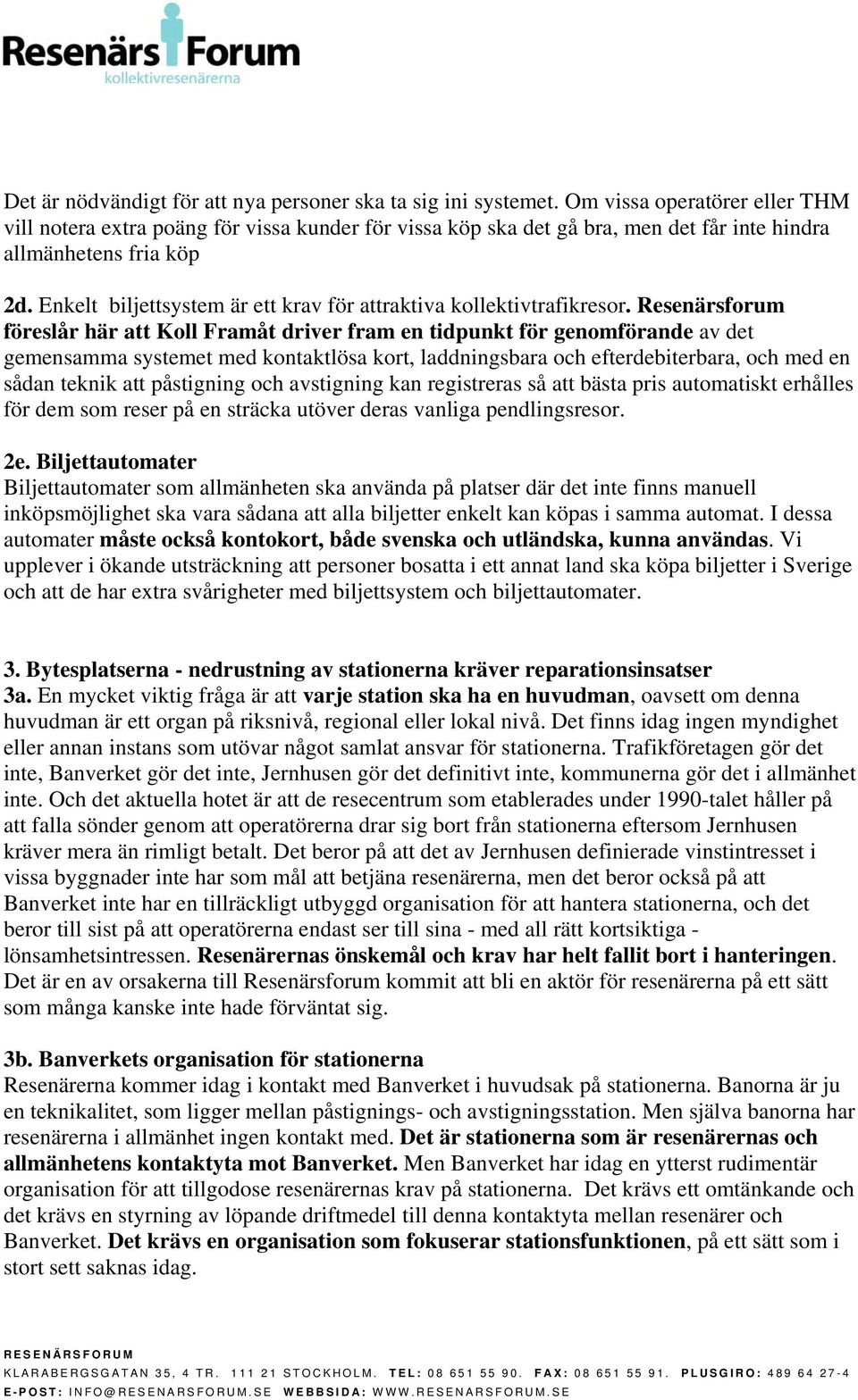 Enkelt biljettsystem är ett krav för attraktiva kollektivtrafikresor.