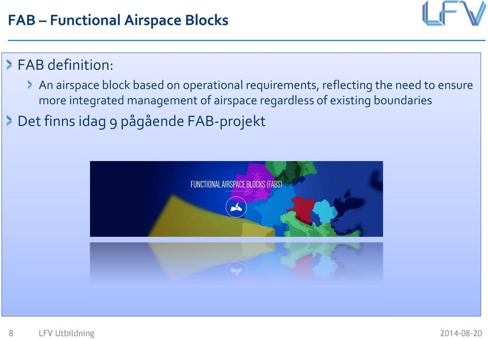 to ensure more integrated management of airspace regardless