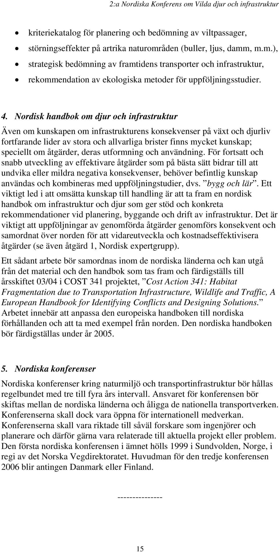 om åtgärder, deras utformning och användning.