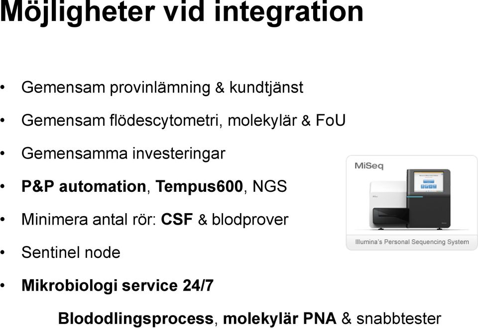 automation, Tempus600, NGS Minimera antal rör: CSF & blodprover