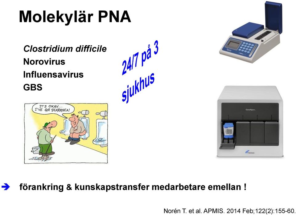 & kunskapstransfer medarbetare emellan!