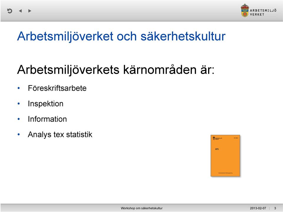 Föreskriftsarbete Inspektion Information