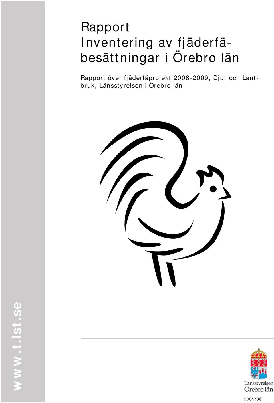 Rapport över fjäderfäprojekt 2008-2009,