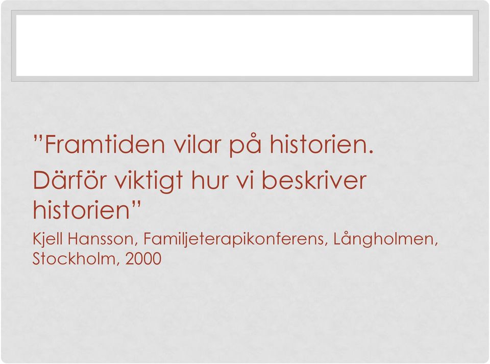 historien Kjell Hansson,