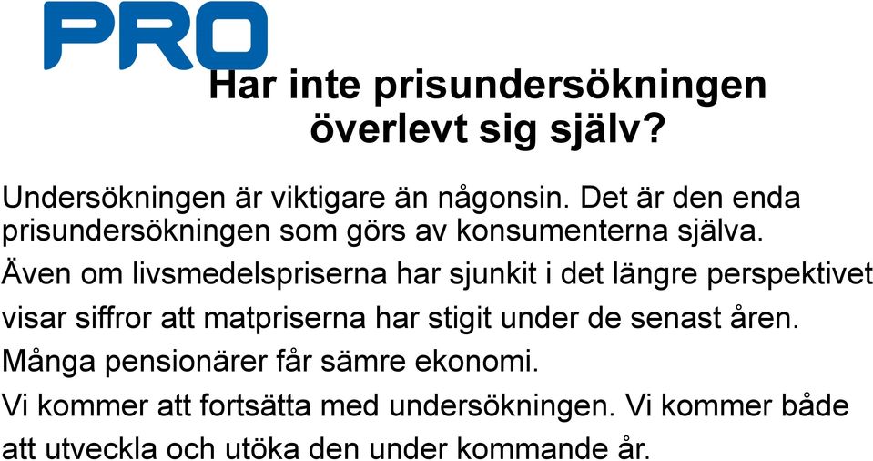 Även om livsmedelspriserna har sjunkit i det längre perspektivet visar siffror att matpriserna har stigit