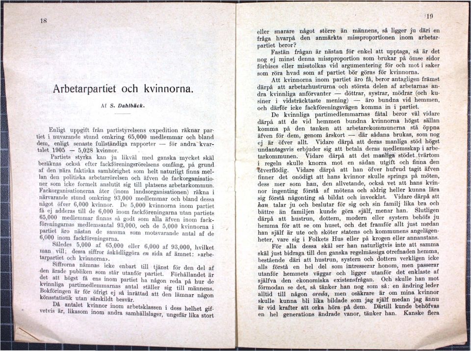 l05-5,028 kvinnor.. " Partiets styrka kan ju lihäl med ganska mycket skäl beraknas.. också.efter fackfö~en in gsrö r el se n s omfång, på grund af den nafa.