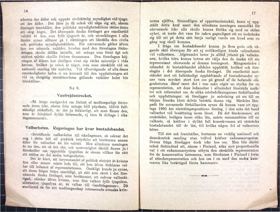 a~la länder synes alltmer gå i riktningen ~tt likställa.d en ~JvIla och politiska myndighetsåldern. För narvarande galler ~v.en.hos 08S nänm da val.