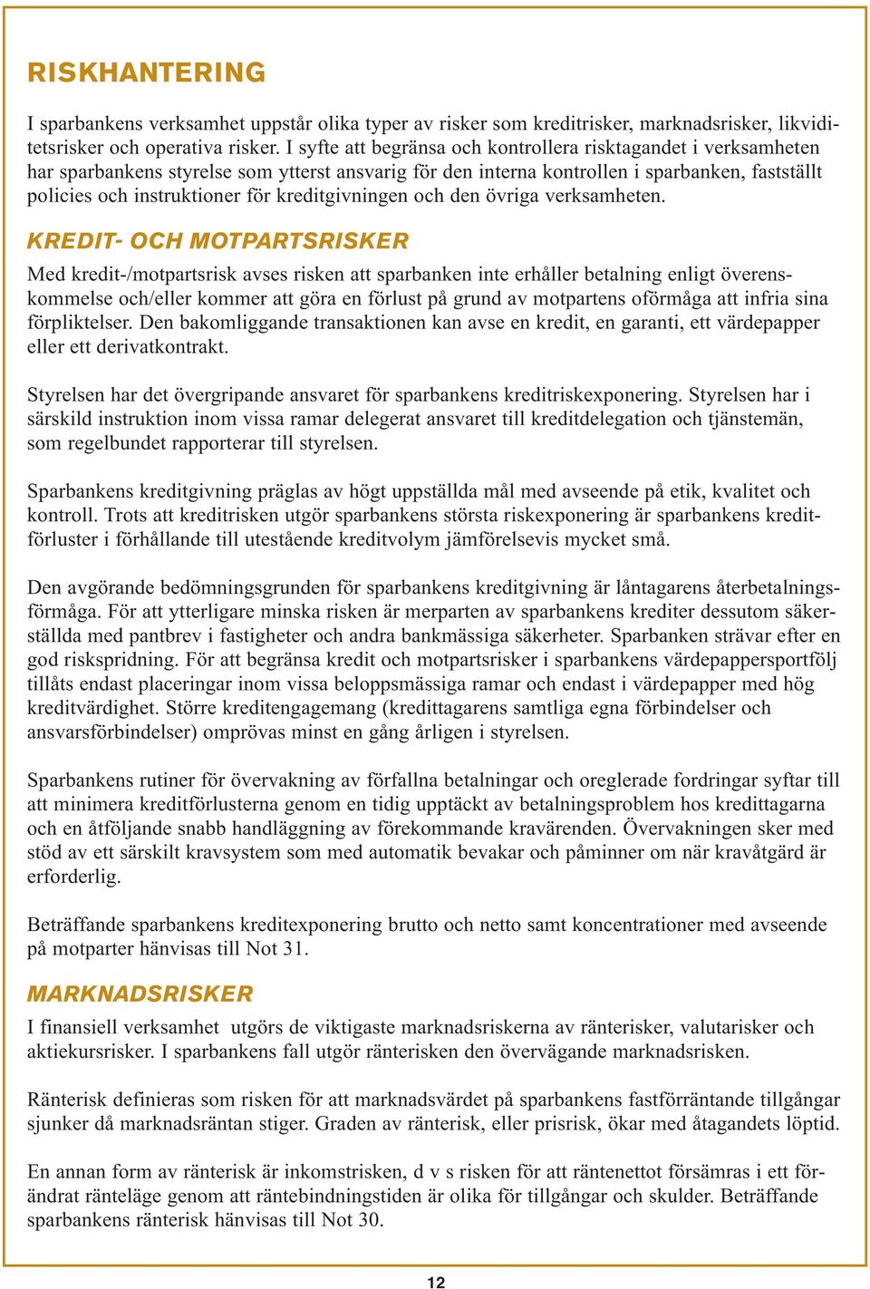 kreditgivningen och den övriga verksamheten.