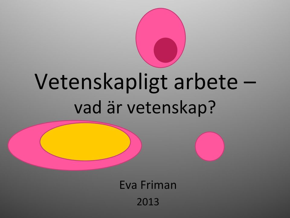 vetenskap?