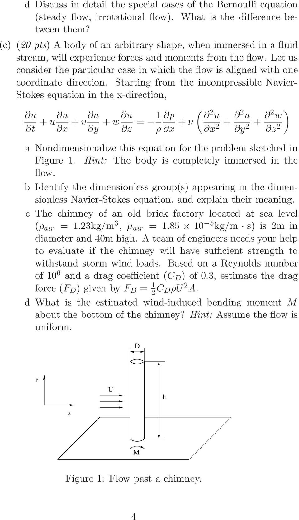 Let us consider the particular case in which the flow is aligned with one coordinate direction.