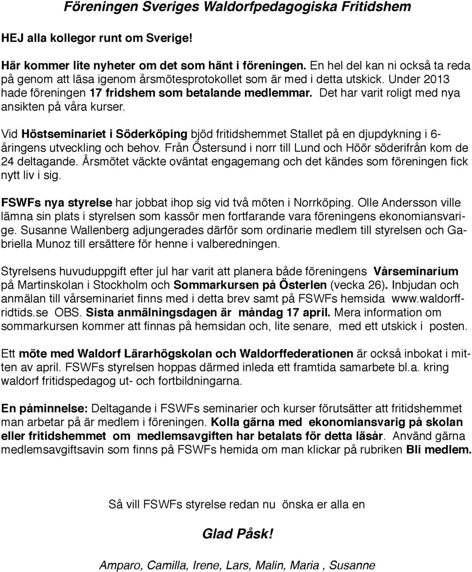 Det har varit roligt med nya ansikten på våra kurser. Vid Höstseminariet i Söderköping bjöd fritidshemmet Stallet på en djupdykning i 6- åringens utveckling och behov.