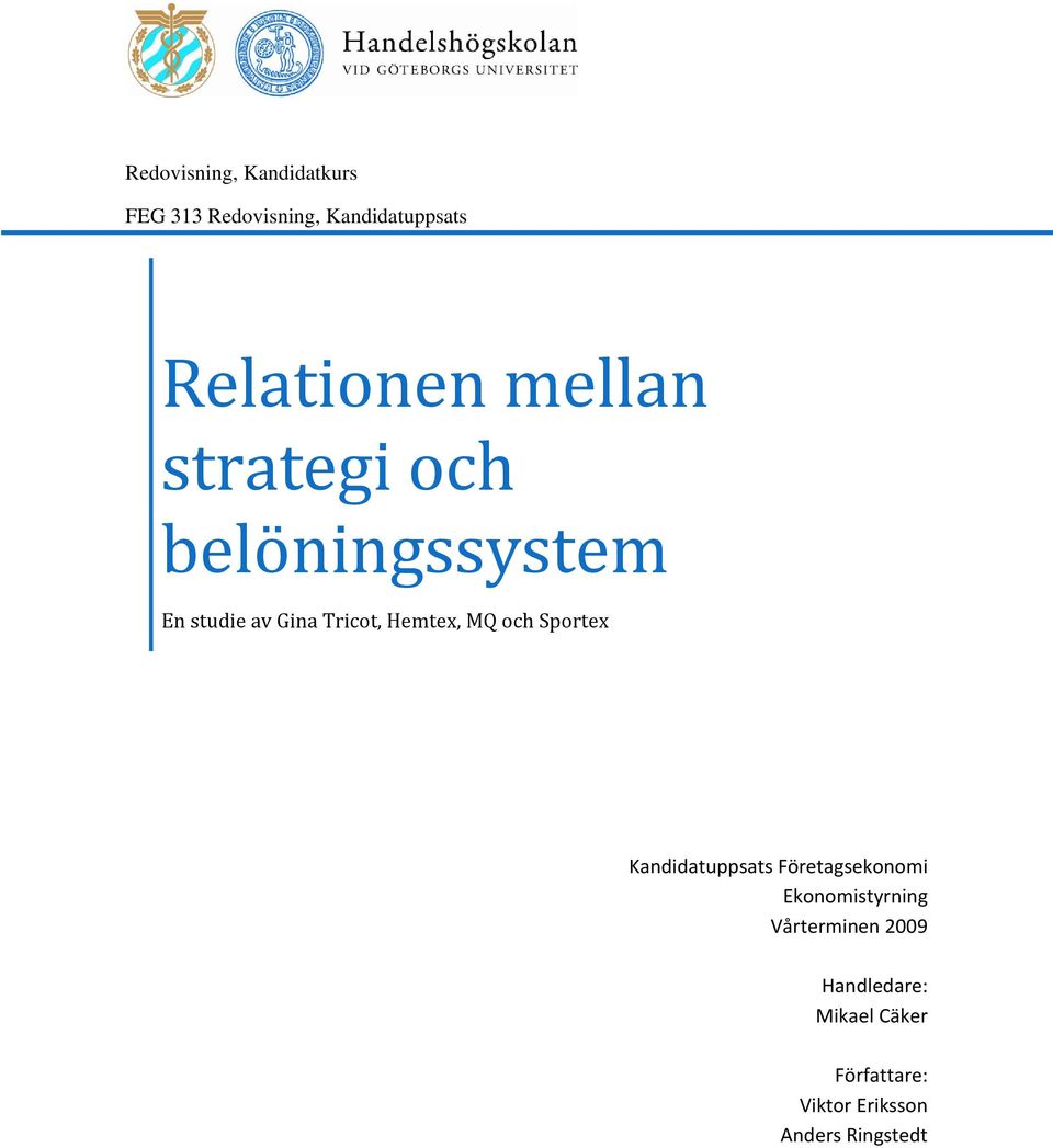 och Sportex Kandidatuppsats Företagsekonomi Ekonomistyrning Vårterminen