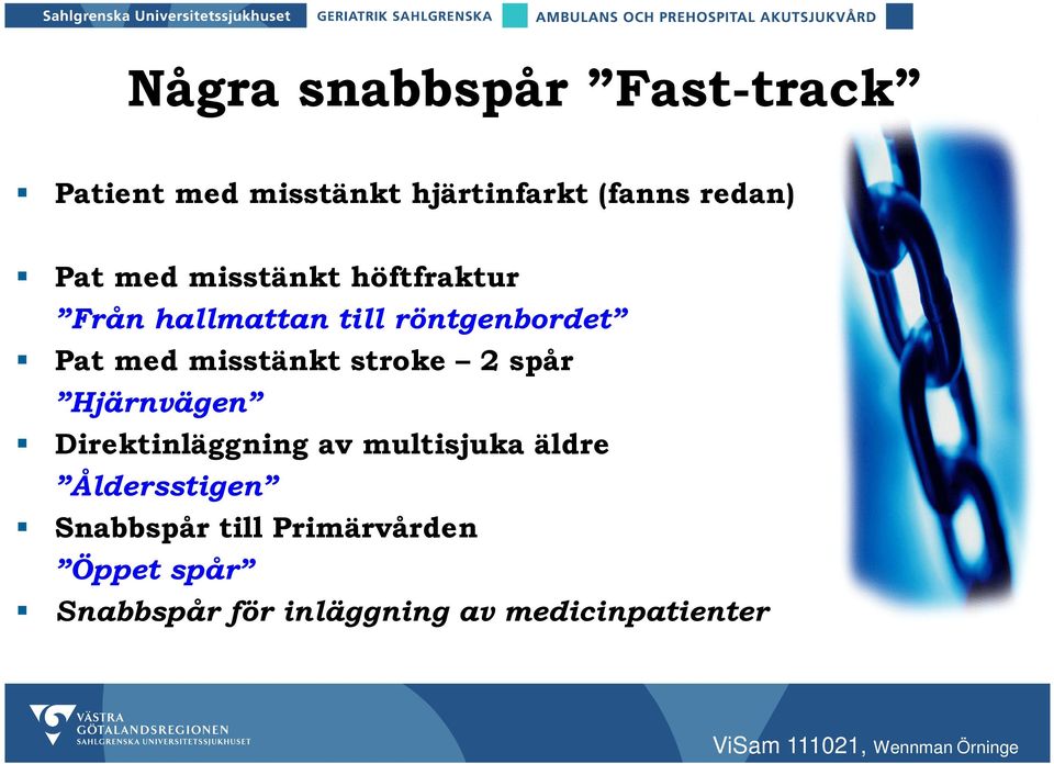 stroke 2 spår Hjärnvägen Direktinläggning av multisjuka äldre Åldersstigen