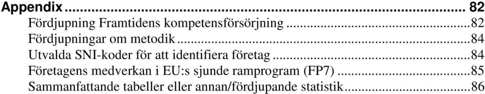 .. 84 Utvalda SNI-koder för att identifiera företag.