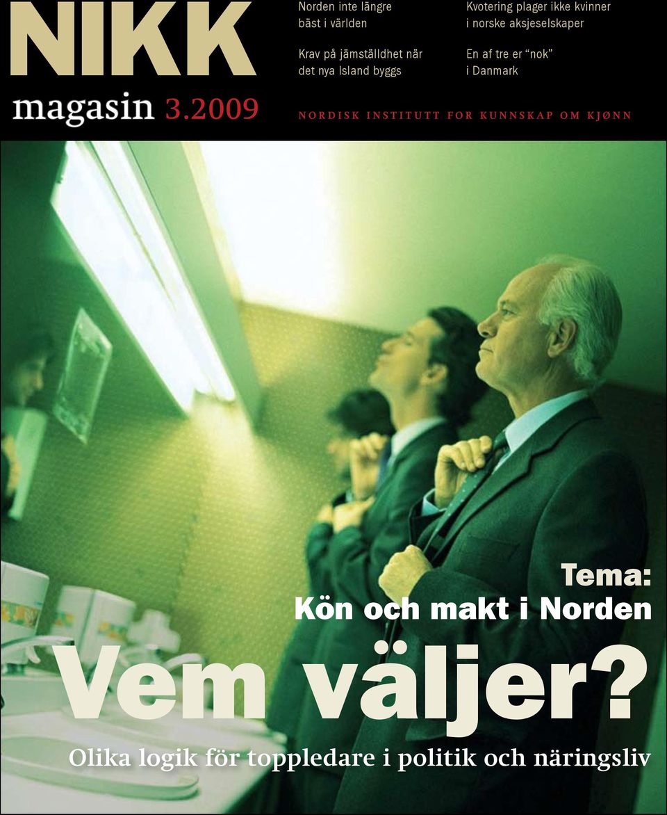 2009 Krav på jämställdhet när det nya Island byggs En af tre er nok i