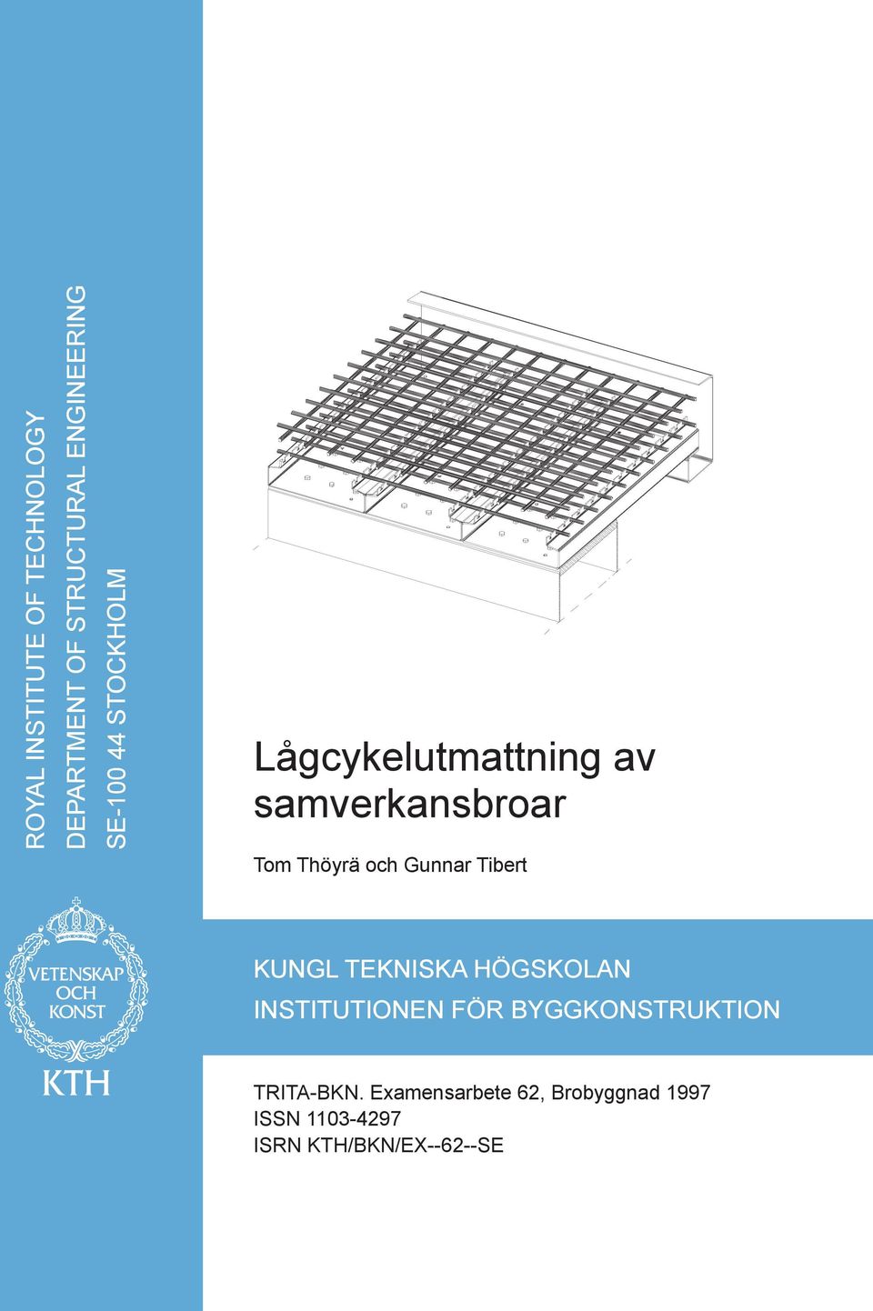 Tibert KUNGL TEKNISKA HÖGSKOLAN INSTITUTIONEN FÖR BYGGKONSTRUKTION